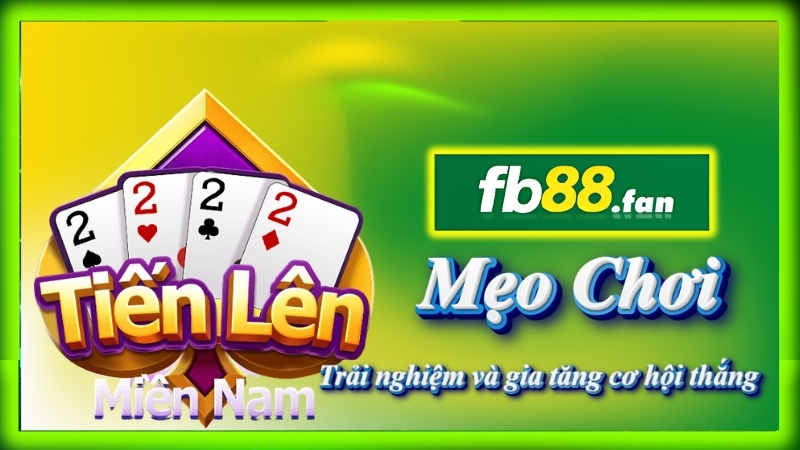 fb88 - nhà cái game bài - Mẹo chơi Tiến Lên Miền Nam FB88 hiệu quả